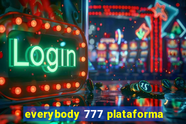 everybody 777 plataforma